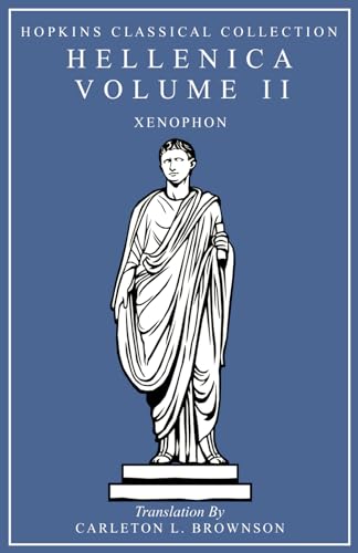 Hellenica Volume II: Greek and English Parallel Translation (Hopkins Classical Collection) von Independently published